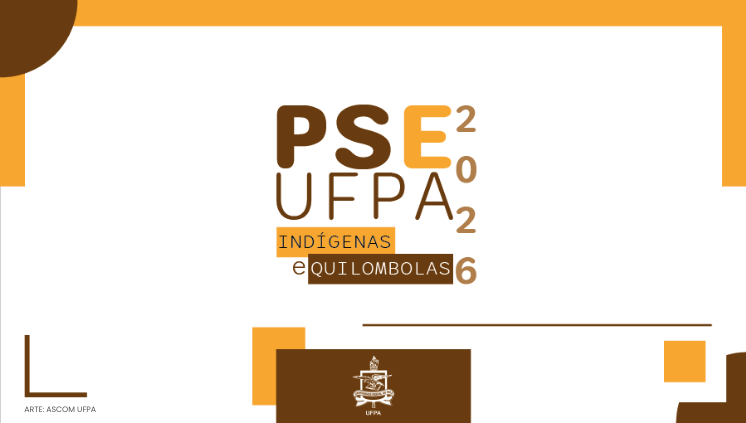 UFPA abre inscrições do PSE para Indígenas e Quilombolas 2026
