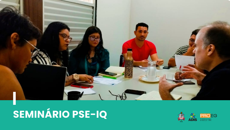 Seminário do Processo Seletivo Especial Indígenas e Quilombolas (PSE-IQ)